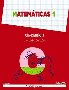 CUADERNO DE MATEMÁTICAS - 3º TRIM. - CUADRÍCULA - APRENDER ES CRECER - 1º ED. PRIM.