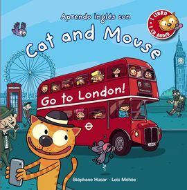 CAT AND MOUSE. GO TO LONDON!