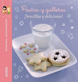 ASÍ DE FÁCIL, ASÍ DE DIVERTIDO. PASTAS Y GALLETAS