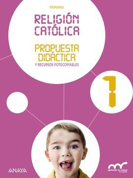 RELIGIÓN CATÓLICA 1. PROPUESTA DIDÁCTICA