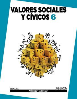VALORES SOCIALES Y CÍVICOS - 6º ED. PRIM.
