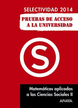 MATEMÁTICAS APLICADAS A LAS CIENCIAS SOCIALES II. SELECTIVIDAD 2014