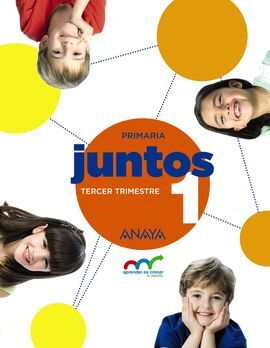 APRENDER ES CRECER JUNTOS - 1º ED. PRIM. - TERCER TRIMESTRE