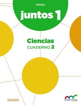 APRENDER ES CRECER JUNTOS - 1º ED. PRIM. -  CUADERNO DE CIENCIAS 2