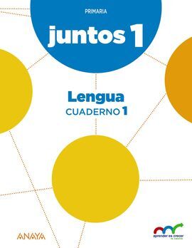 APRENDER ES CRECER JUNTOS - 1º ED. PRIM. - CUADERNO DE LENGUA 1