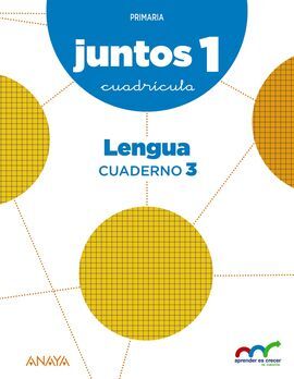 APRENDER ES CRECER JUNTOS - 1º ED. PRIM. - CUADRÍCULA CUADERNO DE LENGUA 3