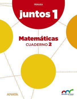 APRENDER ES CRECER JUNTOS - 1º ED. PRIM. - CUADERNO DE MATEMÁTICAS 2