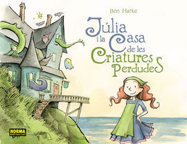 JÚLIA I LA CASA DE LES CRIATURES PERDUDES