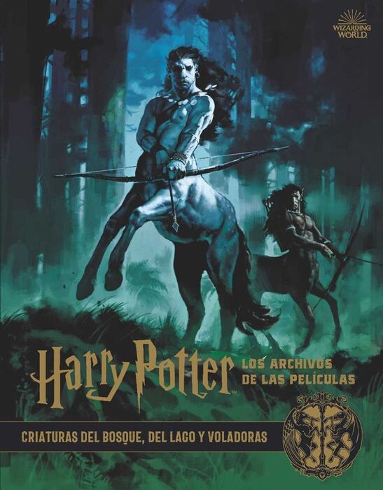 HARRY POTTER: LOS ARCHIVOS DE LAS PELICULAS 1. CRIATURAS DEL BOSQ