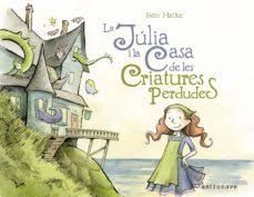 LA JULIA I LA CASA DE LES CRIATURES PERDUDES (ASTR