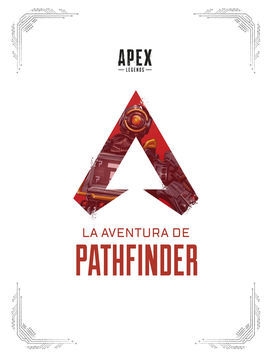 APEX LEGENDS LA AVENTURA DE PATHFINDER