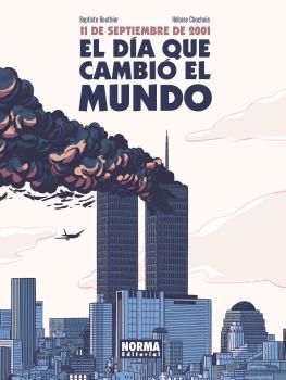 11 DE SEPTIEMBRE DE 2001 EL DIA QUE CAMBIO EL MUND