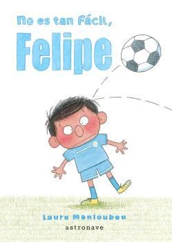 NO ES TAN FACIL, FELIPE