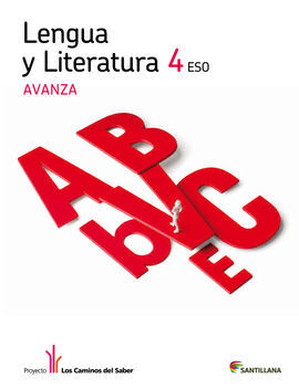 LENGUA Y LITERATURA 4 ESO AVANZA LOS CAMINOS DEL SABER