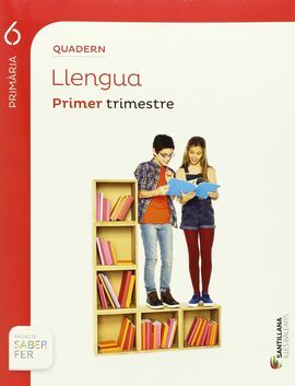 SABER FER - QUADERN LLENGUA - 6º ED. PRIM. 1 TRIM
