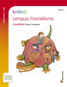 TREBOL - LENGUA - CUADERNO GLOB. 3 (PAUTA) - 1º ED. PRIM.