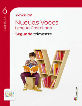 NUEVAS VOCES - LENGUA - CUADERNO - 6º ED. PRIM. - SEGUNDO TRIMESTRE