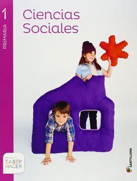 SABER HACER - CIENCIAS SOCIALES - 1º ED. PRIM.