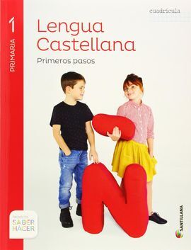 SABER HACER - LENGUA P. PASOS (CUADRICULA) - 1º ED. PRIM.