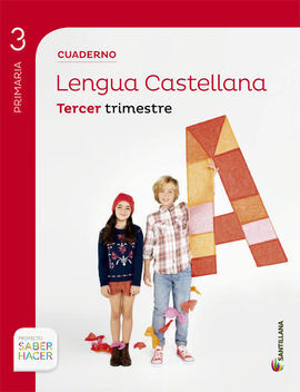 SABER HACER - LENGUA - CUADERNO 3 - 3º ED. PRIM.