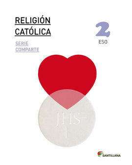 RELIGION CATOLICA - SERIE COMPARTE - 2º ESO