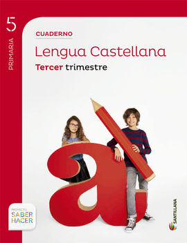 SABER HACER - LENGUA - CUADERNO 3 - 5º ED. PRIM.