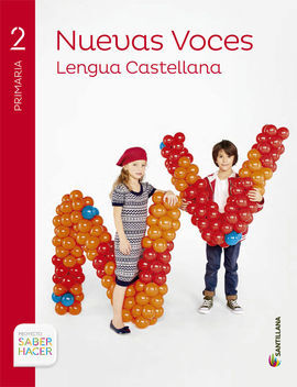LENGUA CASTELLANA-  2N PRIM.  NUEVAS VOCES ,- SABER HACER