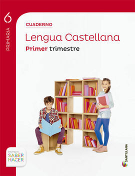 SABER HACER - LENGUA -  CUADERNO 1 - 6º ED. PRIM.