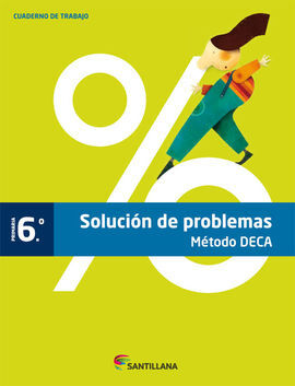 MÉTODO DECA 6º. SOLUCION DE PROBLEMAS - 6º ED. PRIM.