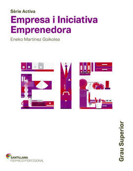 SÈRIE ACTIVA EMPRESA I INICIATIVA EMPRENENDORA GRAU SUPERIOR FORMACIÓ PROFESSIONAL