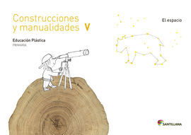 CONSTR Y MANUALIDADES V - CUADERNO - 5º ED. PRIM.