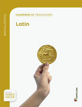 SABER HACER - CUADERNO TRADUCCION AL LATIN  - BACH.