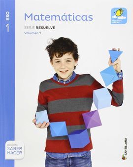 MATEMATICAS - MOCHILA LIGERA - SERIE RESUELVE - 1º ESO (SABER HACER)