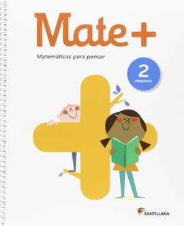 MATE+ MATEMATICAS PARA PENSAR - 2º ED. PRIM.
