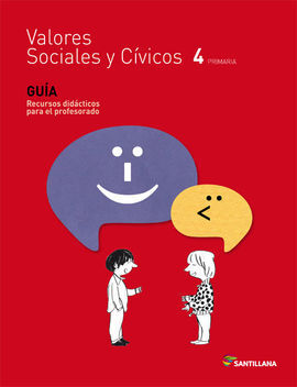 GUIA VALORES SOCIALES Y CIVICOS 4 PRIMARIA SANTILLANA EDUCACIÓN