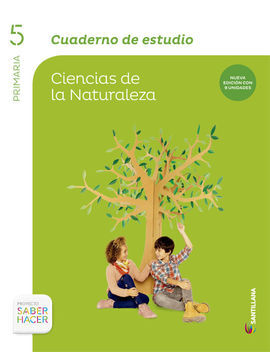 SABER HACER - CUADERNO DE ESTUDIO - CIENCIAS DE LA NATURALEZA - 5º ED. PRIM.