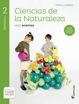 CIENCIAS DE LA NATURALEZA - 2º ED. PRIM. CASTILLA LA MANCHA (SABER HACER)