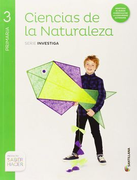 SABER HACER - CIENCIAS DE LA NATURALEZA. SERIE INVESTIGA - 3º ED. PRIM.