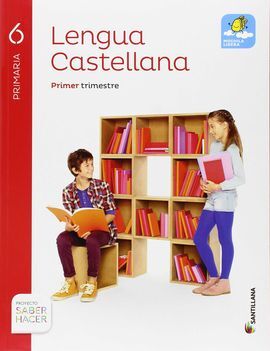 LENGUA CASTELLANA - 6º PRIM. .- SABER HACER