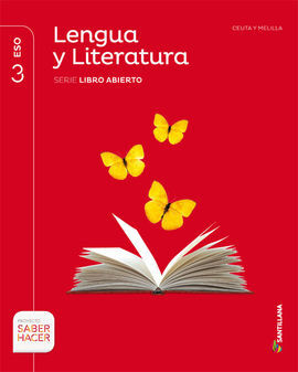 LENGUA Y LITERATURA - LIBRO ABIERTO - 3º ESO - CEUTA Y MELILLA (SABER HACER)