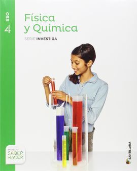 FISICA Y QUIMICA - SERIE INVESTIGA - 4º ESO - SABER HACER