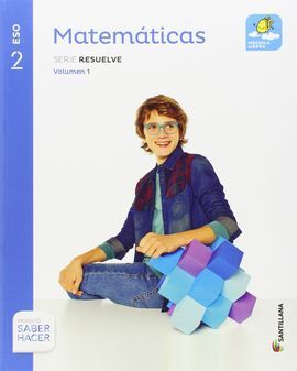 MATEMATICAS MOCHILA LIGERA - SERIE RESUELVE - 2º ESO - SABER HACER