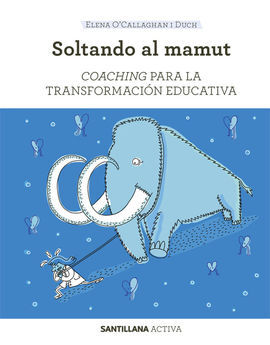 SANTILLANA ACTIVA. COACHING PARA LA TRANSFORMACIÓN EDUCATIVA.