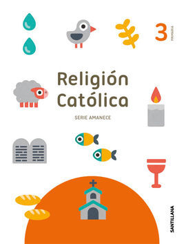 RELIGION 3 PRIMARIA SERIE AMANECE SANTILLANA