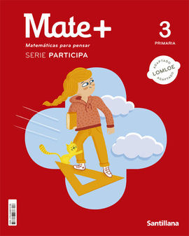 MATE + . MATEMATICAS PARA PENSAR  3º ED. PRIM.