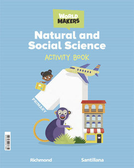 NATURAL & SOCIAL SCIENCE ACTIVITY BOOK 1 PRIMARY WORLD MAKERS