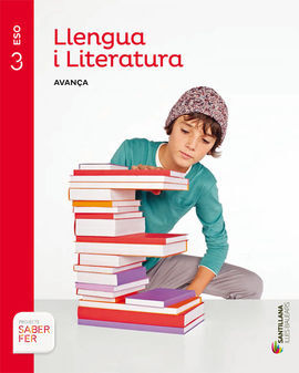 LLENGUA I LITERATURA - SERIE AVANÇA - 3º ESO - SABER FER