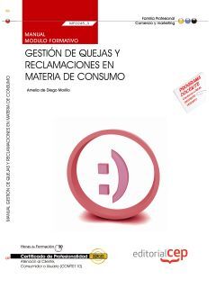 MANUAL GESTIÓN DE QUEJAS Y RECLAMACIONES EN MATERIA DE CONSUMO  (MF0245_3). CERT