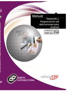 MANUAL DESARROLLO Y PROGRAMACIÓN DE APLICACIONES PARA ANDROID. FORMACIÓN PARA EL
