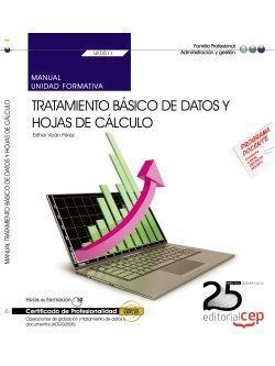 UF0511- MANUAL. TRATAMIENTO BÁSICO DE DATOS Y HOJAS DE CÁLCULO. CERTIFICADOS DE